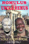 Romulus and Uncle Remus: A True History of Rome