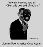 Obama and the end of racism? ... NOT